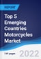 Top 5 Emerging Countries Motorcycles Market Summary, Competitive Analysis and Forecast, 2017-2026 - Product Thumbnail Image