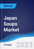 Japan Soups Market Summary, Competitive Analysis and Forecast to 2027- Product Image