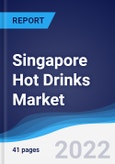 Singapore Hot Drinks Market Summary, Competitive Analysis and Forecast, 2017-2026- Product Image
