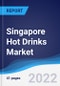 Singapore Hot Drinks Market Summary, Competitive Analysis and Forecast, 2017-2026 - Product Thumbnail Image