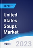 United States Soups Market Summary, Competitive Analysis and Forecast to 2027- Product Image