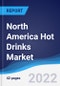 North America Hot Drinks Market Summary, Competitive Analysis and Forecast, 2017-2026 - Product Thumbnail Image