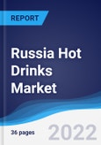 Russia Hot Drinks Market Summary, Competitive Analysis and Forecast, 2017-2026- Product Image