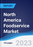 North America (NAFTA) Foodservice Market Summary, Competitive Analysis and Forecast to 2027- Product Image