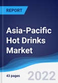 Asia-Pacific (APAC) Hot Drinks Market Summary, Competitive Analysis and Forecast, 2017-2026- Product Image