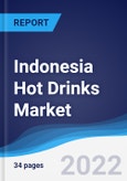 Indonesia Hot Drinks Market Summary, Competitive Analysis and Forecast, 2017-2026- Product Image