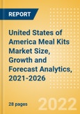 United States of America (USA) Meal Kits (Prepared Meals) Market Size, Growth and Forecast Analytics, 2021-2026- Product Image