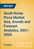 South Korea Pizza (Prepared Meals) Market Size, Growth and Forecast Analytics, 2021-2026- Product Image