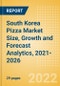 South Korea Pizza (Prepared Meals) Market Size, Growth and Forecast Analytics, 2021-2026 - Product Thumbnail Image