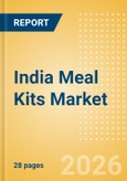 India Meal Kits (Prepared Meals) Market Size, Growth and Forecast Analytics, 2024-2029- Product Image