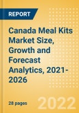 Canada Meal Kits (Prepared Meals) Market Size, Growth and Forecast Analytics, 2021-2026- Product Image