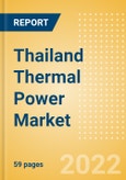 Thailand Thermal Power Market Size and Trends by Installed Capacity, Generation and Technology, Regulations, Power Plants, Key Players and Forecast, 2022-2035- Product Image