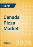 Canada Pizza (Prepared Meals) Market Size, Growth and Forecast Analytics, 2024-2029- Product Image