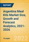 Argentina Meal Kits (Prepared Meals) Market Size, Growth and Forecast Analytics, 2021-2026- Product Image