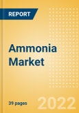 Ammonia Market Forecast by Capacity and Capital Expenditure (CapEx), Region, Top Countries and Companies, Feedstock, Key Planned and Announced Projects, 2022-2030- Product Image