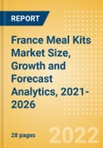 France Meal Kits (Prepared Meals) Market Size, Growth and Forecast Analytics, 2021-2026- Product Image