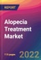 Alopecia Treatment Market Size, Market Share, Application Analysis, Regional Outlook, Growth Trends, Key Players, Competitive Strategies and Forecasts, 2022 To 2030 - Product Image