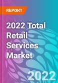 2022 Total Retail Services Market- Product Image