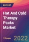 Hot And Cold Therapy Packs Market Size, Market Share, Application Analysis, Regional Outlook, Growth Trends, Key Players, Competitive Strategies and Forecasts, 2022 To 2030 - Product Thumbnail Image