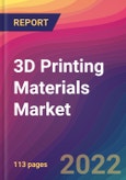 3D Printing Materials Market Size, Market Share, Application Analysis, Regional Outlook, Growth Trends, Key Players, Competitive Strategies and Forecasts, 2022 To 2030- Product Image