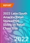 2022 Latin/South America Retail Stores/POS Sizing by Retail Chain Size - Product Thumbnail Image