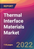 Thermal Interface Materials Market Size, Market Share, Application Analysis, Regional Outlook, Growth Trends, Key Players, Competitive Strategies and Forecasts, 2022 To 2030- Product Image