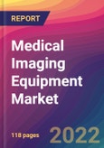 Medical Imaging Equipment Market Size, Market Share, Application Analysis, Regional Outlook, Growth Trends, Key Players, Competitive Strategies and Forecasts, 2022 To 2030- Product Image