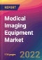 Medical Imaging Equipment Market Size, Market Share, Application Analysis, Regional Outlook, Growth Trends, Key Players, Competitive Strategies and Forecasts, 2022 To 2030 - Product Thumbnail Image