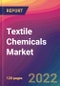 Textile Chemicals Market Size, Market Share, Application Analysis, Regional Outlook, Growth Trends, Key Players, Competitive Strategies and Forecasts, 2022 To 2030 - Product Image