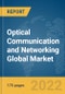 Optical Communication and Networking Global Market Report 2022 - Product Image