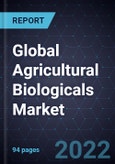 Global Agricultural Biologicals Market, Forecast to 2030- Product Image