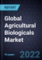 Global Agricultural Biologicals Market, Forecast to 2030 - Product Image