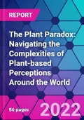 The Plant Paradox: Navigating the Complexities of Plant-based Perceptions Around the World- Product Image