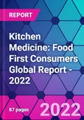 Kitchen Medicine: Food First Consumers Global Report - 2022- Product Image