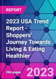 2023 USA Trend Report - Shoppers' Journey Towards Living & Eating Healthier- Product Image