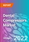 Dental Compressors Market - Product Image