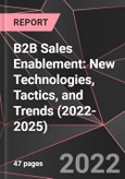 B2B Sales Enablement: New Technologies, Tactics, and Trends (2022-2025)- Product Image