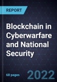 Growth Opportunities for Blockchain in Cyberwarfare and National Security- Product Image