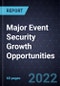 Major Event Security Growth Opportunities - Product Image