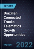 Brazilian Connected Trucks Telematics Growth Opportunities- Product Image