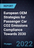 European OEM Strategies for Passenger Car CO2 Emissions Compliance Towards 2030- Product Image