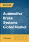 Automotive Brake Systems Global Market Report 2022 - Product Thumbnail Image