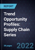 Trend Opportunity Profiles: Supply Chain Series- Product Image