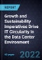 Growth and Sustainability Imperatives Drive IT Circularity in the Data Center Environment - Product Thumbnail Image