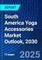 South America Yoga Accessories Market Outlook, 2030 - Product Thumbnail Image