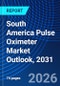 South America Pulse Oximeter Market Outlook, 2031 - Product Thumbnail Image
