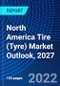North America Tire (Tyre) Market Outlook, 2027 - Product Thumbnail Image
