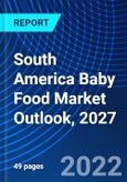 South America Baby Food Market Outlook, 2027- Product Image