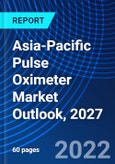 Asia-Pacific Pulse Oximeter Market Outlook, 2027- Product Image