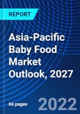 Asia-Pacific Baby Food Market Outlook, 2027- Product Image